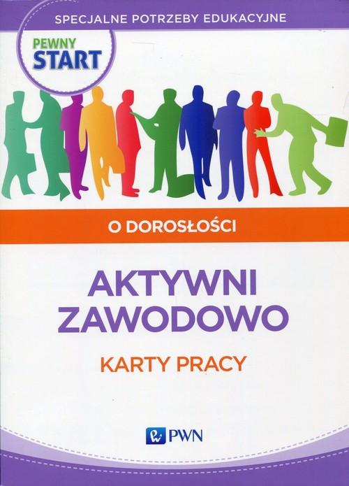 Pewny Start O Doros O Ci Aktywni Zawodowo Karty Pracy Barbara Szostak