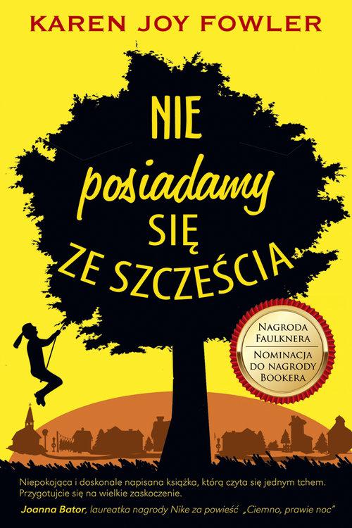 

Nie posiadamy się ze szczęścia Karen Joy Fowler