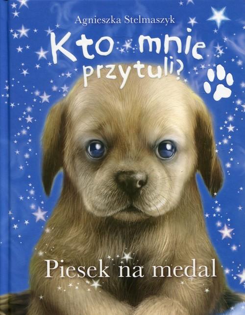 

Kto mnie przytuli Piesek na medal A. Stelmaszyk