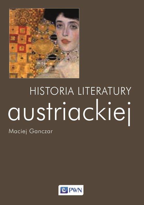 

Historia literatury austriackiej Ganczar Maciej