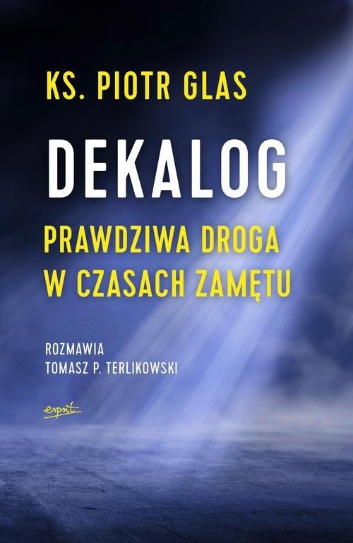 

Dekalog Prawdziwa droga w... Glas, Terlikowski