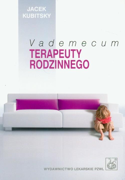 

Vademecum terapeuty rodzinnego Jacek Kubitsky