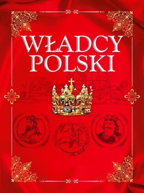 

Władcy Polski Jolanta Bąk