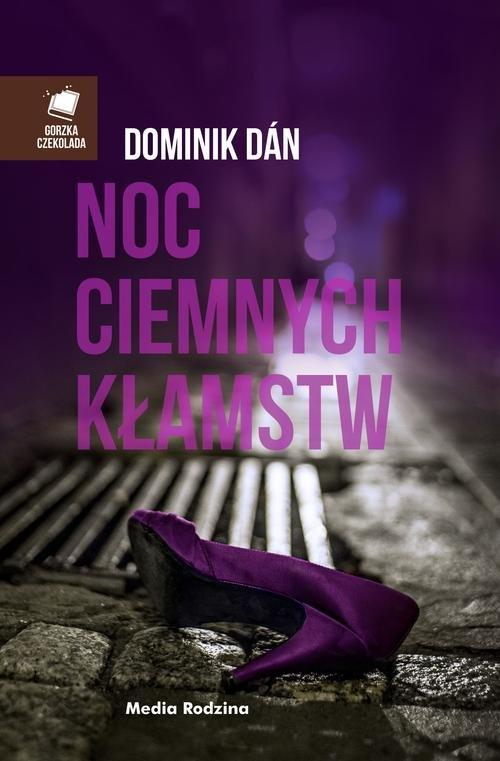

Noc ciemnych kłamstw Dominik Dan