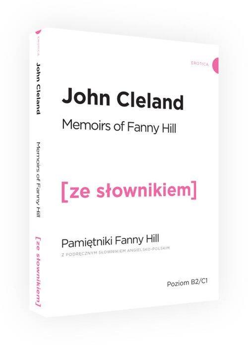 Memoirs of Fanny Hill. Pamiętniki Fanny Hill z podręcznym słownikiem Ze