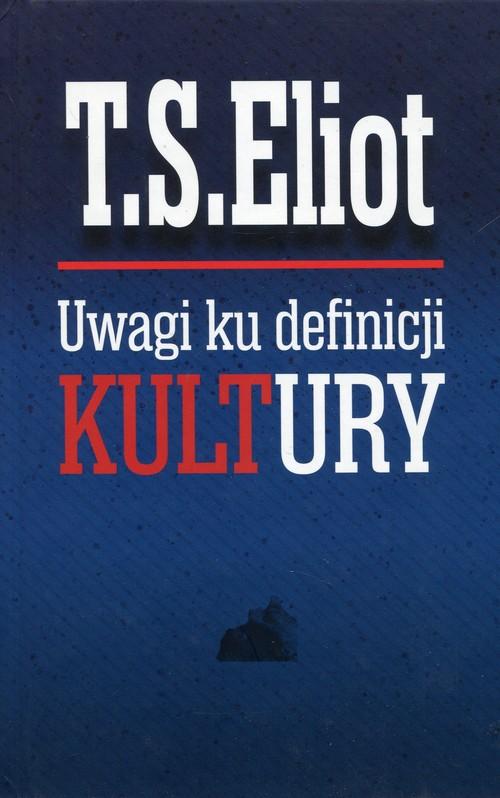 

Uwagi ku definicji kultury T.s. Eliot