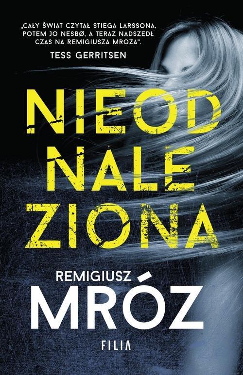 

Nieodnaleziona Remigiusz Mróz