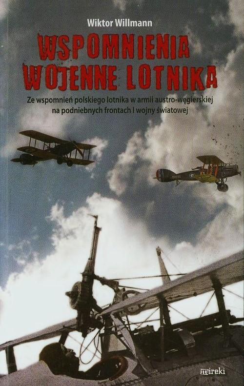 

Wspomnienia wojenne lotnika Ze wspomnień Willmann
