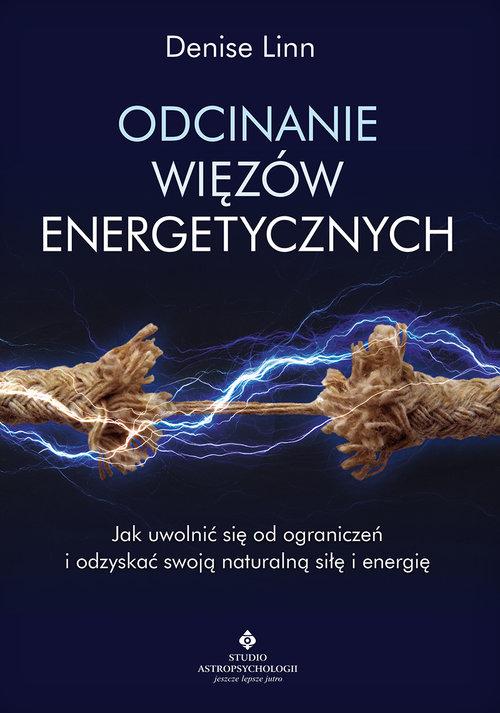 

Odcinanie więzów energetycznych Denise Linn