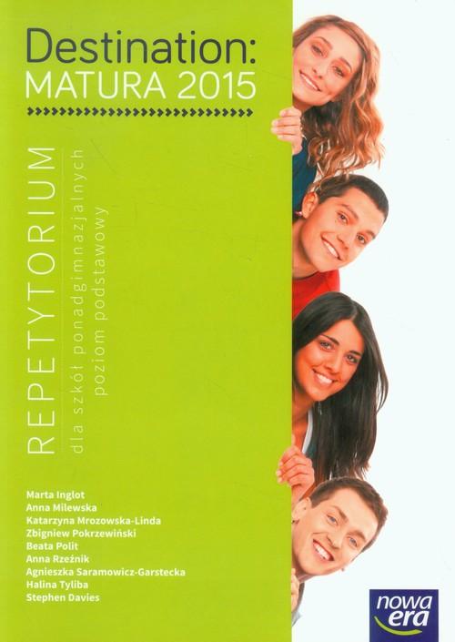 

Destination Matura 2015 Repetytorium