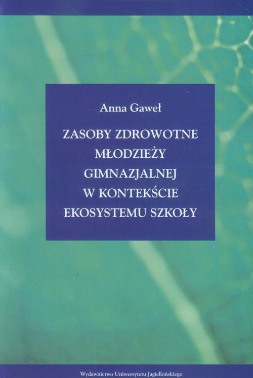

Zasoby zdrowotne młodzieży gimnazjalnej w kontekśc