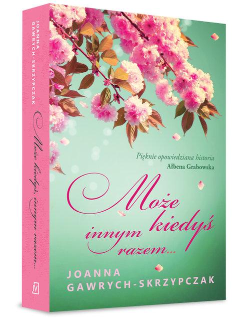 

Może kiedyś, innym razem Joanna Gawrych-Skrzypczak