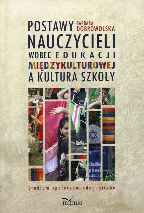 

Postawy nauczycieli wobec edukacji międzykulturowe