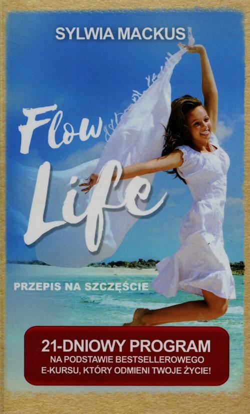 

Flow Life Przepis na szczęście 21-dniowy program n