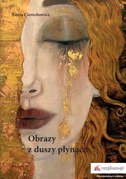 

Obrazy z duszy płynące Aneta Cierechowicz