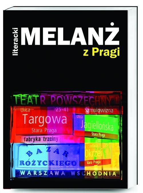 Literacki Melanż z Pragi Praca zbiorowa
