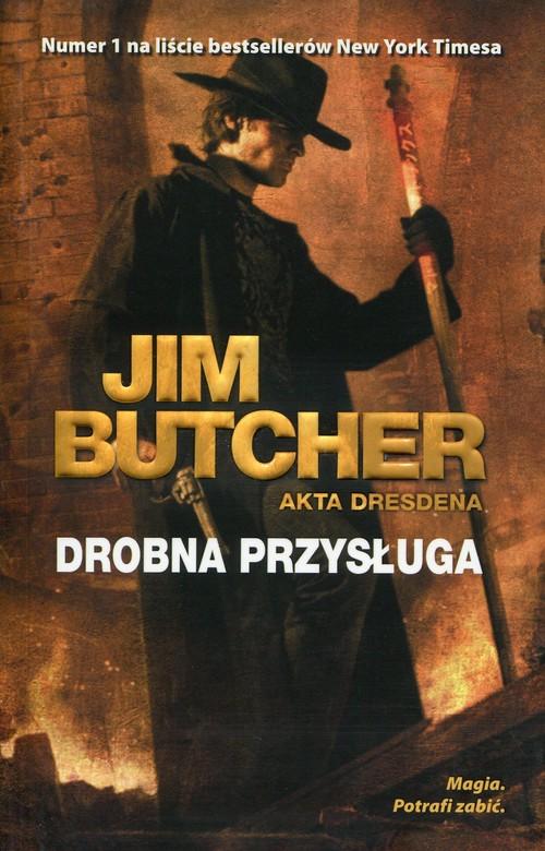 Drobna przysługa Akta Dresdena Tom 10 Jim Butcher