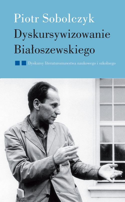 

Dyskursywizowanie Białoszewskiego Piotr Sobolczyk