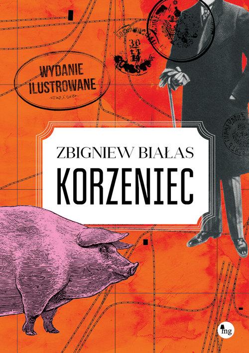 

Korzeniec wydanie ilustrowane Zbigniew Białas