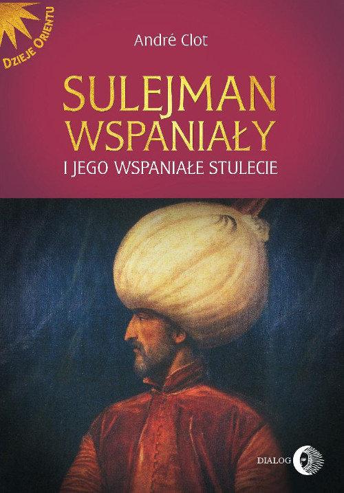 

Sulejman Wspaniały i jego wspaniałe stulecie Andre