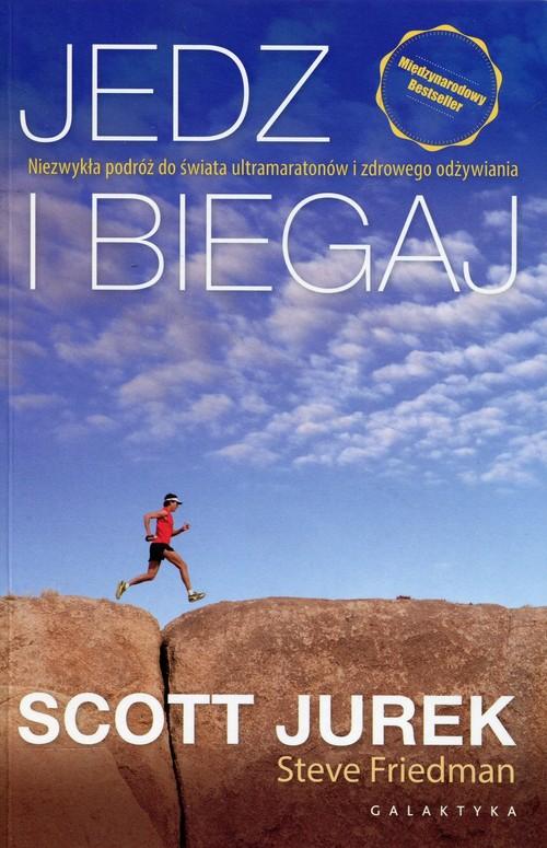 

Jedz i biegaj Jurek Scott, Steve Friedman