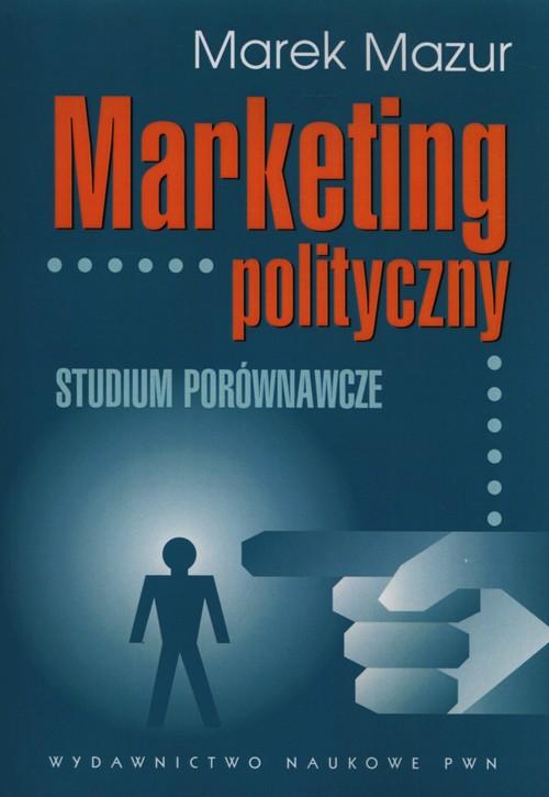 

Marketing polityczny Marek Mazur