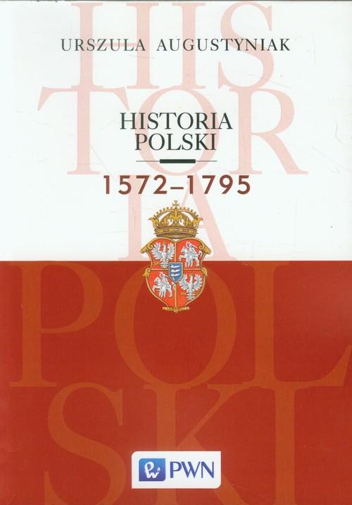 

Historia Polski 1572-1795 Augustyniak