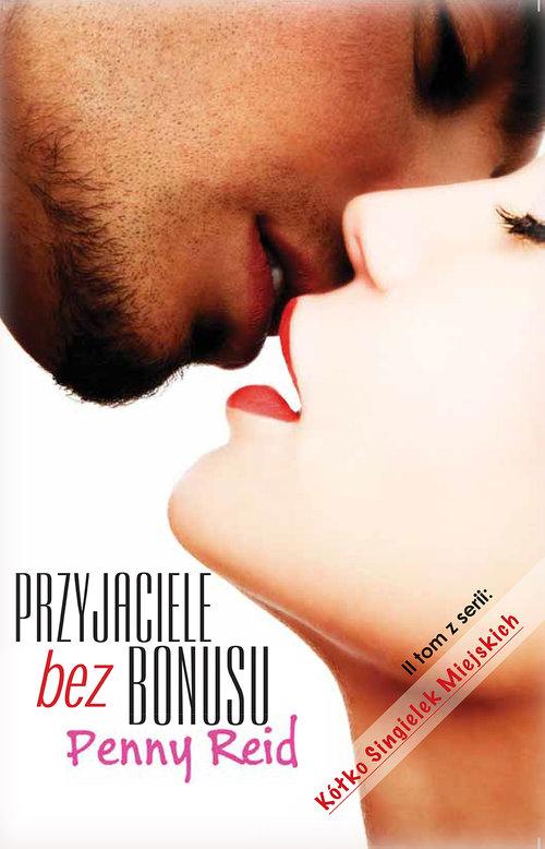 

Przyjaciele bez bonusu Penny Reid