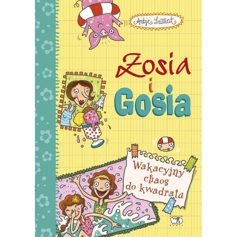 

Zosia i Gosia. Wakacyjny chaos do kwadratu Szillat