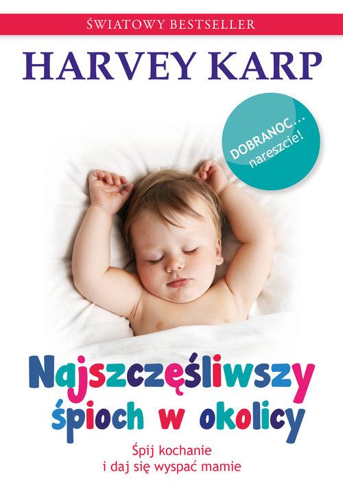 

Najszczęśliwszy śpioch w okolicy Harvey Karp