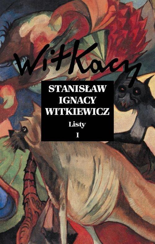 

Listy Tom 1 Stanisław Ignacy Witkiewicz