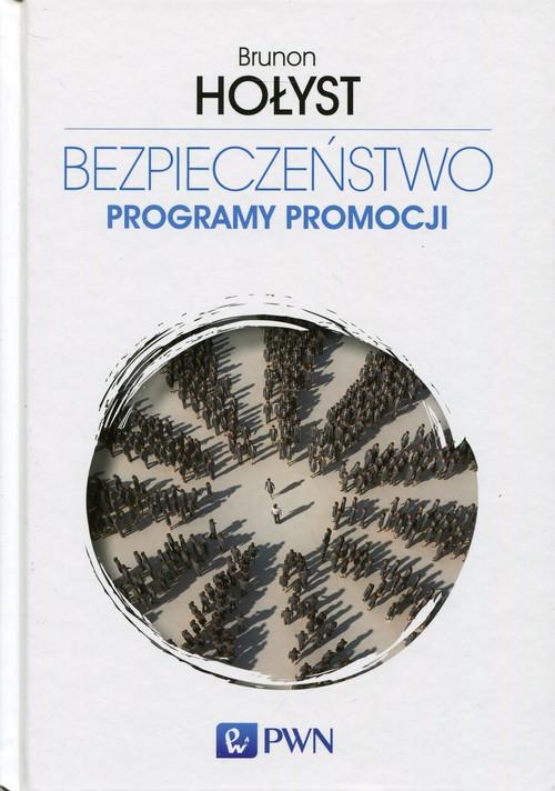 

Bezpieczeństwo Tom 5 Programy promocji Hołyst Brun