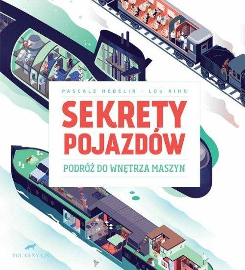 

Sekrety pojazdów Podróż do wnętrza maszyn
