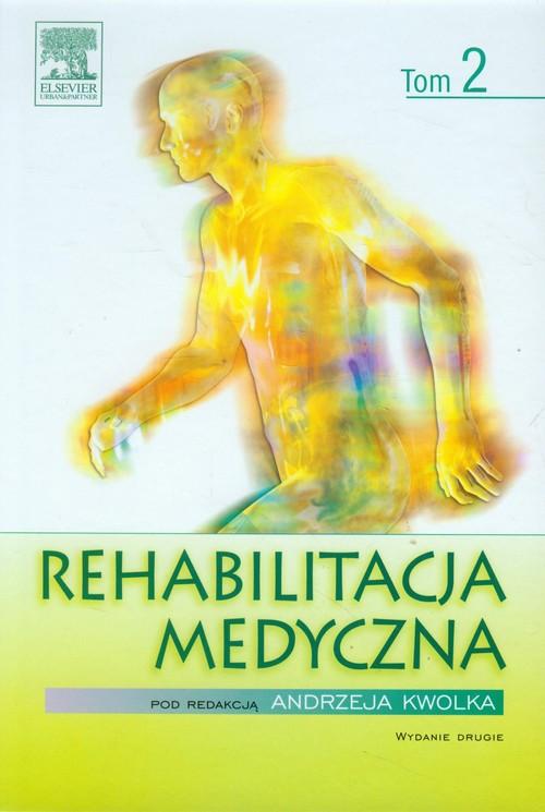 

Rehabilitacja medyczna Tom 2