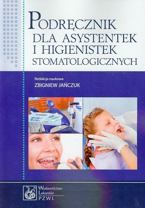 

Podręcznik dla asystentek i higienistek stomatolog