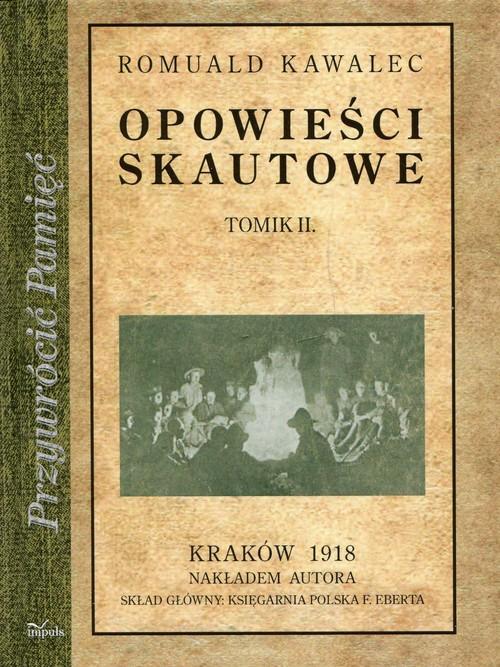 

Opowieści skautowe Tom 2 Romuald Kawalec