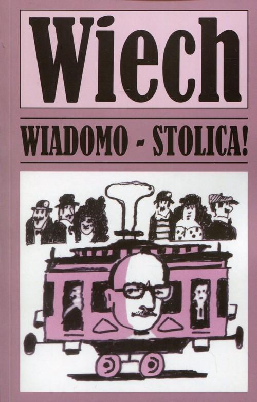 

Wiadomo stolica! Stefan Wiechecki