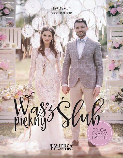 

Wasz piękny ślub K. Waltz, M. Piechota