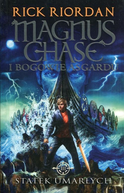

Statek umarłych Magnus Chase... Tom 3 Rick Riordan