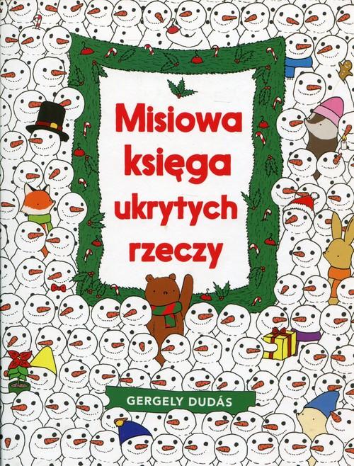 

Misiowa księga ukrytych rzeczy Gergely Dudas