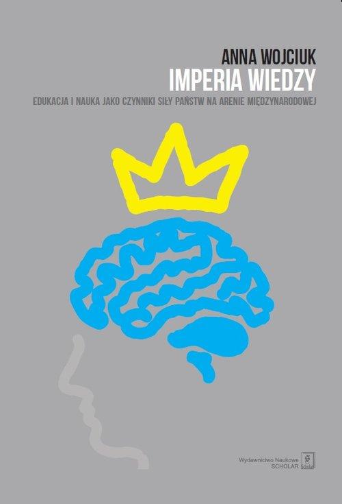 

Imperia wiedzy Edukacja i nauka jako... Wojciuk