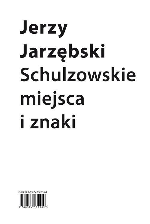 

Schulzowskie miejsca i znaki Jerzy Jarzębski