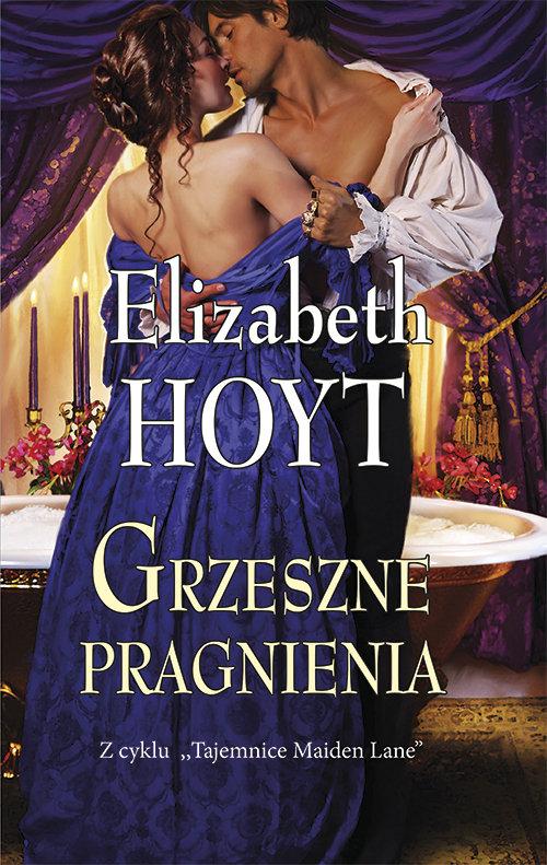 

Grzeszne pragnienia Elizabeth Hoyt