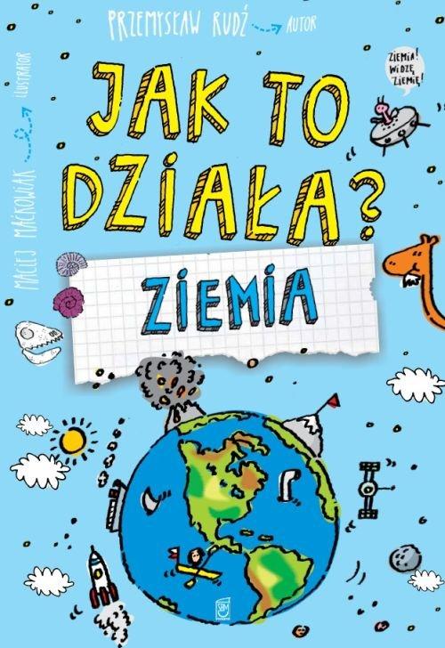 

Jak to działa Ziemia Przemysław Rudź