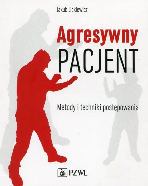 

Agresywny pacjent Jakub Lickiewicz