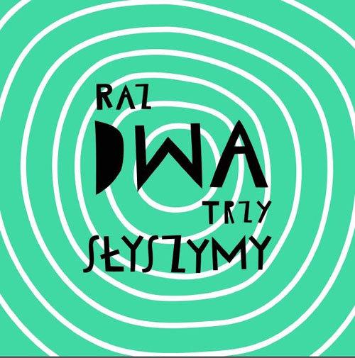 

Raz dwa trzy słyszymy! Joanna Bartosik