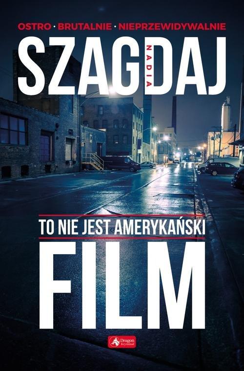 

To nie jest amerykański film Nadia Szagdaj