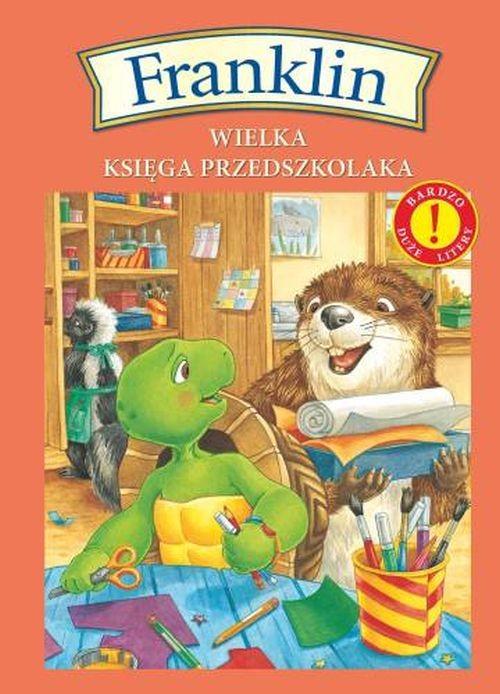 

Franklin Wielka księga przedszkolaka Bardzo duże l