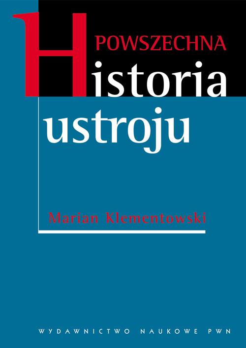 

Powszechna historia ustroju Marian Klementowski