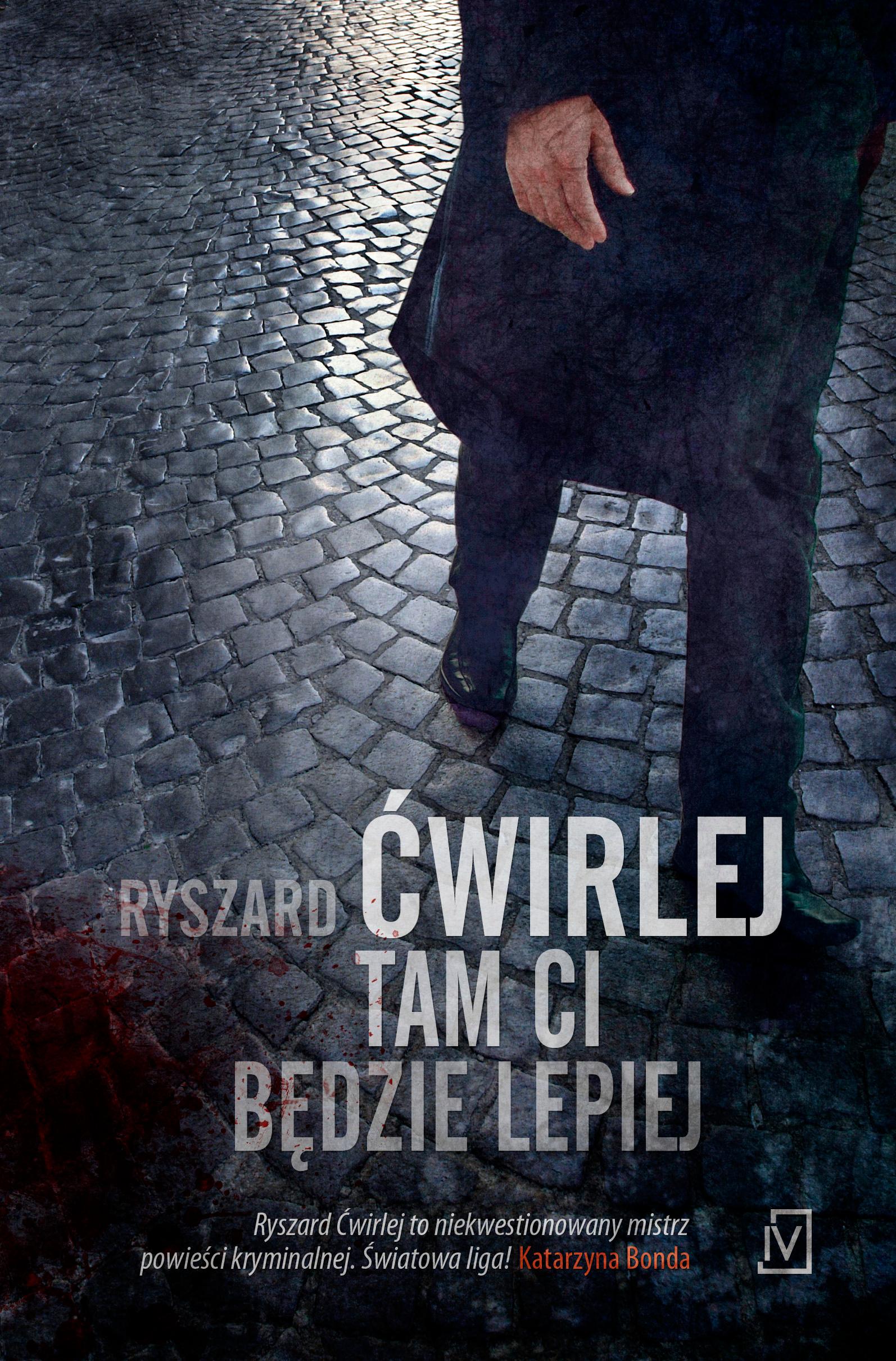 

Książka Ćwirlej Ryszard Tam ci będzie lepiej